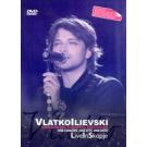 VLATKO ILIEVSKI - Live in Skopje 05.06. 2010 (DVD)